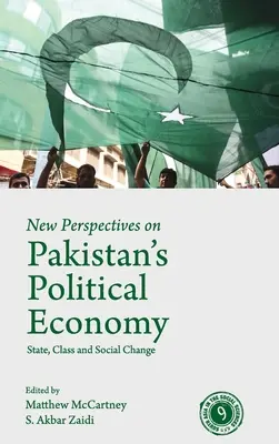 Neue Perspektiven für die politische Ökonomie Pakistans: Staat, Klasse und sozialer Wandel - New Perspectives on Pakistan's Political Economy: State, Class and Social Change