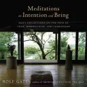 Meditationen über Intention und Sein: Tägliche Reflexionen über den Weg des Yoga, der Achtsamkeit und des Mitgefühls - Meditations on Intention and Being: Daily Reflections on the Path of Yoga, Mindfulness, and Compassion