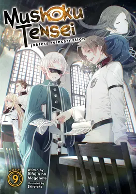 Mushoku Tensei: Joblose Reinkarnation (Light Novel) Vol. 9 - Mushoku Tensei: Jobless Reincarnation (Light Novel) Vol. 9