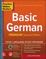 Übung macht den Meister: Basiswissen Deutsch, Premium Zweite Auflage - Practice Makes Perfect: Basic German, Premium Second Edition