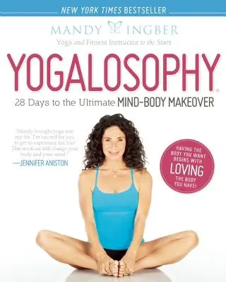 Yogalosophie: 28 Tage für die ultimative Umstellung von Geist und Körper - Yogalosophy: 28 Days to the Ultimate Mind-Body Makeover