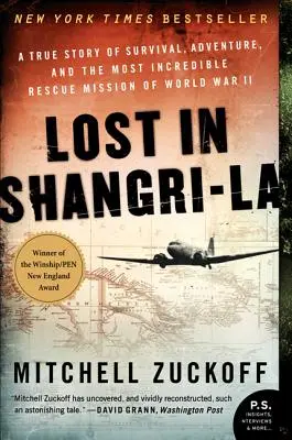 Verschollen in Shangri-La: Eine wahre Geschichte von Überleben, Abenteuer und der unglaublichsten Rettungsaktion des Zweiten Weltkriegs - Lost in Shangri-La: A True Story of Survival, Adventure, and the Most Incredible Rescue Mission of World War II