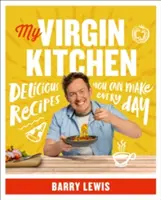 Meine jungfräuliche Küche: Köstliche Rezepte, die Sie jeden Tag zubereiten können - My Virgin Kitchen: Delicious Recipes You Can Make Every Day