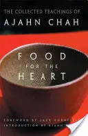 Nahrung für das Herz: Die gesammelten Lehren von Ajahn Chah - Food for the Heart: The Collected Teachings of Ajahn Chah