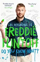 Do You Know What - Das Leben nach Freddie Flintoff - Do You Know What? - Life According to Freddie Flintoff