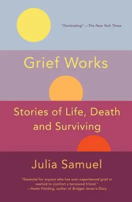 Grief Works: Geschichten vom Leben, vom Tod und vom Überleben - Grief Works: Stories of Life, Death, and Surviving