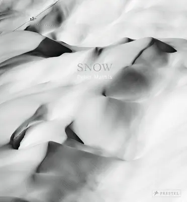 Schnee: Peter Mathis - Snow: Peter Mathis