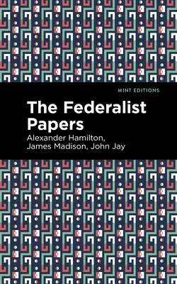 Die Federalist Papers - The Federalist Papers