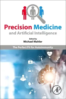 Präzisionsmedizin und künstliche Intelligenz: Die perfekte Kombination für Autoimmunität - Precision Medicine and Artificial Intelligence: The Perfect Fit for Autoimmunity