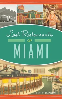 Verlorene Restaurants von Miami - Lost Restaurants of Miami