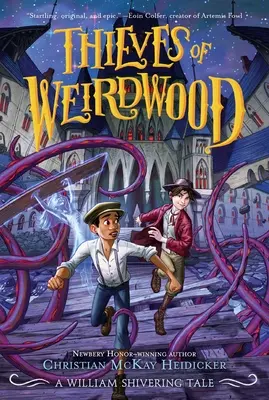 Die Diebe von Weirdwood: Ein William Shivering-Märchen - Thieves of Weirdwood: A William Shivering Tale