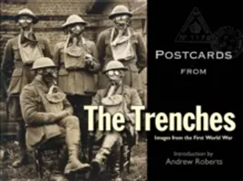 Postkarten aus den Schützengräben: Bilder aus dem Ersten Weltkrieg - Postcards from the Trenches: Images from the First World War