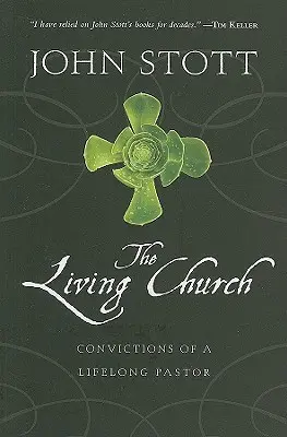 Die lebendige Gemeinde: Überzeugungen eines lebenslangen Pastors - The Living Church: Convictions of a Lifelong Pastor