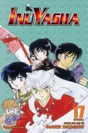 Inuyasha (Vizbig Edition), Bd. 17: Offenbarungen und Verwandlungen - Inuyasha (Vizbig Edition), Vol. 17: Revelations and Transformations