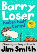 Barry Loser hasst das halbe Jahr - Barry Loser Hates Half Term