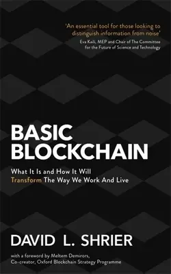 Grundlagen der Blockchain: Was sie ist und wie sie die Art und Weise, wie wir arbeiten und leben, verändern wird - Basic Blockchain: What It Is and How It Will Transform the Way We Work and Live