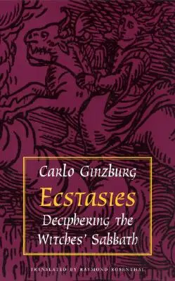 Ekstasen: Die Entzifferung des Hexensabbats - Ecstasies: Deciphering the Witches' Sabbath