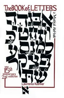 Das Buch der Buchstaben: Ein mystisches hebräisches Alphabet - The Book of Letters: A Mystical Hebrew Alphabet