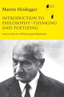 Einführung in die Philosophie--Denken und Dichten - Introduction to Philosophy--Thinking and Poetizing