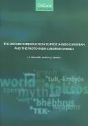 Die Oxford-Einführung in das Protoindoeuropäische und die protoindoeuropäische Welt - The Oxford Introduction to Proto-Indo-European and the Proto-Indo-European World