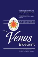 Die Venus-Blaupause: Die Entdeckung der alten Wissenschaft der heiligen Räume - The Venus Blueprint: Uncovering the Ancient Science of Sacred Spaces