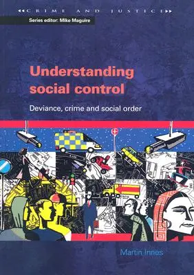 Soziale Kontrolle verstehen: Devianz, Verbrechen und soziale Ordnung - Understanding Social Control: Deviance, Crime and Social Order