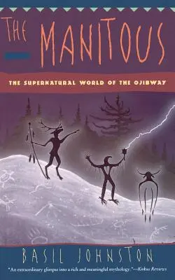 Die Manitous: Übernatürliche Welt der Ojibway, die - The Manitous: Supernatural World of the Ojibway, the