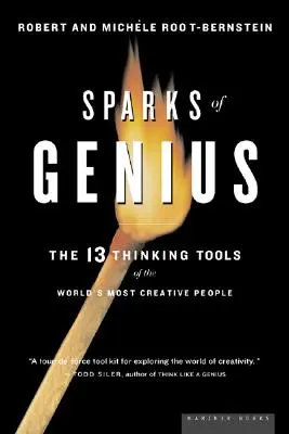 Funken der Genialität: Die dreizehn Denkwerkzeuge der kreativsten Menschen der Welt - Sparks of Genius: The Thirteen Thinking Tools of the World's Most Creative People