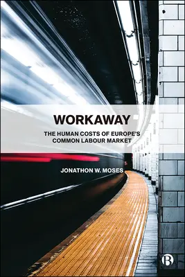 Workaway: Die menschlichen Kosten des gemeinsamen europäischen Arbeitsmarktes - Workaway: The Human Costs of Europe's Common Labour Market