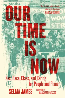 Unsere Zeit ist jetzt: Sex, Ethnie, Klasse und die Sorge um Mensch und Planet - Our Time Is Now: Sex, Race, Class, and Caring for People and Planet