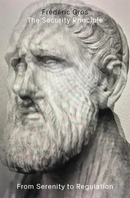 Das Sicherheitsprinzip: Von der Gelassenheit zur Regulierung - The Security Principle: From Serenity to Regulation