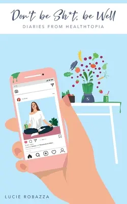 Sei nicht sche*ß, sei gesund - Don't be Sh*t, be Well