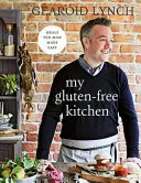 Meine glutenfreie Küche - Mahlzeiten, die Sie vermissen, leicht gemacht - My Gluten-free Kitchen - Meals You Miss Made Easy