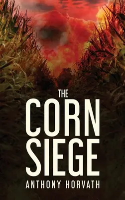 Die Maisbelagerung - The Corn Siege