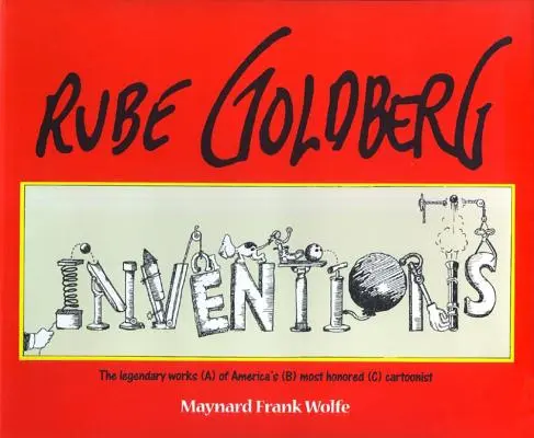 Rube Goldberg: Erfindungen! - Rube Goldberg: Inventions!