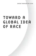 Auf dem Weg zu einer globalen Idee von Rasse - Toward a Global Idea of Race