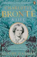 Charlotte Bronte - Ein Leben - Charlotte Bronte - A Life