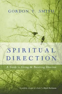 Geistliche Leitung: Ein Leitfaden zum Geben und Empfangen von geistlicher Leitung - Spiritual Direction: A Guide to Giving & Receiving Direction