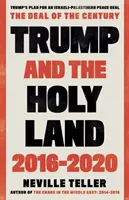 Trump und das Heilige Land: 2016-2020: Der Deal des Jahrhunderts - Trump and the Holy Land: 2016-2020: The Deal of the Century