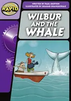 Rapid Phonics Stufe 3: Wilbur und der Wal (Belletristik) - Rapid Phonics Step 3: Wilbur and the Whale (Fiction)