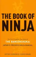 Das Buch der Ninja: Das Bansenshukai - Japans erstes Ninja-Handbuch - The Book of Ninja: The Bansenshukai - Japan's Premier Ninja Manual