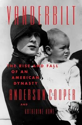 Vanderbilt: Aufstieg und Fall einer amerikanischen Dynastie - Vanderbilt: The Rise and Fall of an American Dynasty