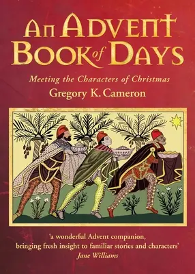 Adventsbuch der Tage - Begegnung mit den Figuren von Weihnachten - Advent Book of Days - Meeting the characters of Christmas