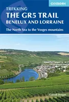 Trekking auf dem Gr5 Trail Benelux und Lothringen: Von der Nordsee bis zu den Vogesen - Trekking the Gr5 Trail Benelux and Lorraine: The North Sea to the Vosges Mountains
