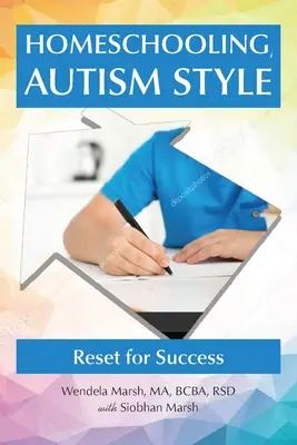 Homeschooling im Autismus-Stil: Reset für den Erfolg - Homeschooling, Autism Style: Reset for Success