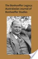 Das Bonhoeffer-Erbe: Australasian Journal of Bonhoeffer Studies, Band 2 - The Bonhoeffer Legacy: Australasian Journal of Bonhoeffer Studies, Vol 2