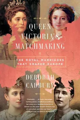 Königin Victorias Heiratsvermittlung: Die königlichen Heiraten, die Europa prägten - Queen Victoria's Matchmaking: The Royal Marriages That Shaped Europe