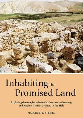 Das gelobte Land bewohnen: Erforschung der komplexen Beziehung zwischen Archäologie und dem alten Israel, wie es in der Bibel dargestellt wird - Inhabiting the Promised Land: Exploring the Complex Relationship Between Archaeology and Ancient Israel as Depicted in the Bible