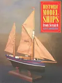 Historische Modellschiffe von Grund auf - Historic Model Ships from Scratch