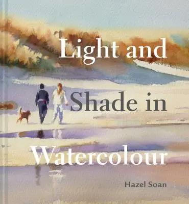 Licht und Schatten in der Aquarellmalerei - Light and Shade in Watercolour